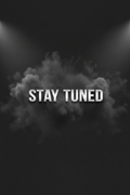 STAY TUNED